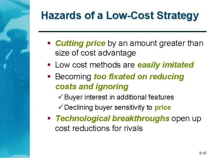 Hazards of a Low-Cost Strategy § Cutting price by an amount greater than size