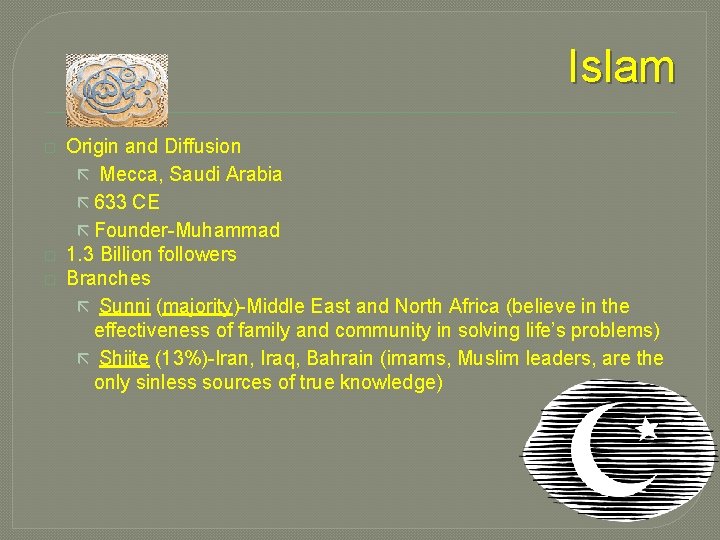 Islam � � � Origin and Diffusion ã Mecca, Saudi Arabia ã 633 CE