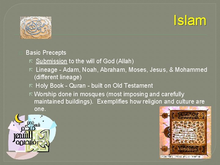 Islam � Basic Precepts ã Submission to the will of God (Allah) ã Lineage