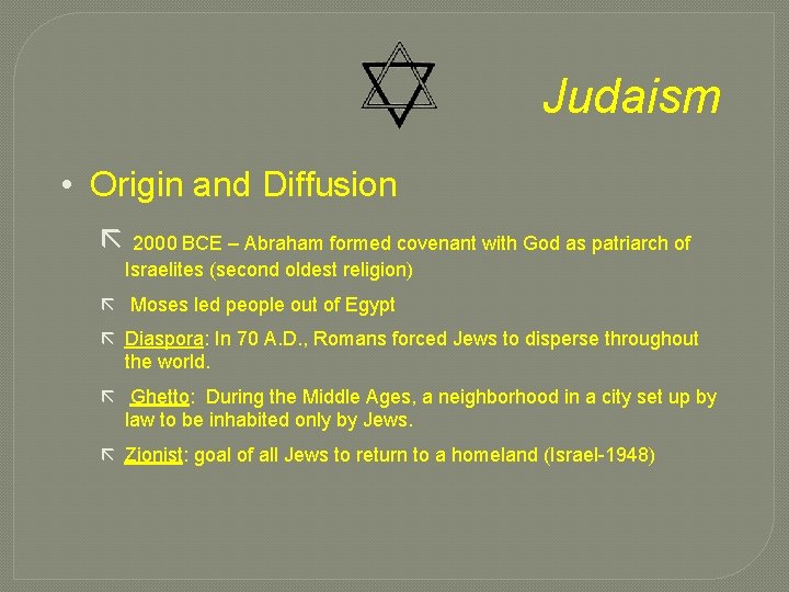 Judaism • Origin and Diffusion ã 2000 BCE – Abraham formed covenant with God