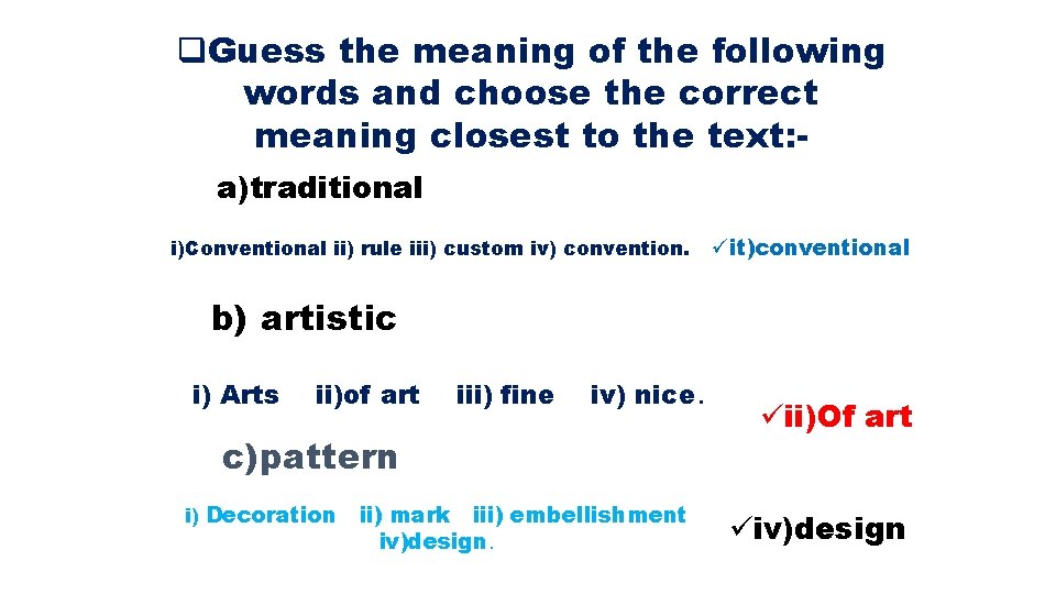 q. Guess the meaning of the following words and choose the correct meaning closest