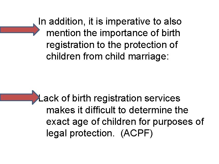 In addition, it is imperative to also mention the importance of birth registration to In addition, it is imperative to also mention the importance of birth registration to