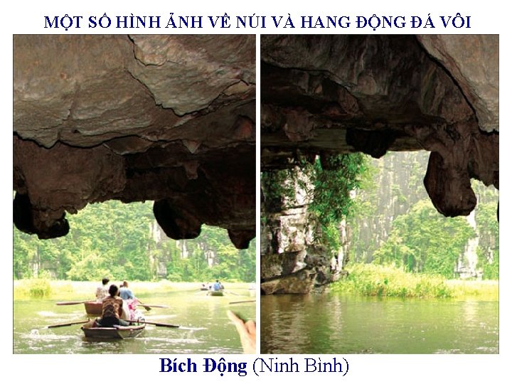 MỘT SỐ HÌNH ẢNH VỀ NÚI VÀ HANG ĐỘNG ĐÁ VÔI Bích Động (Ninh