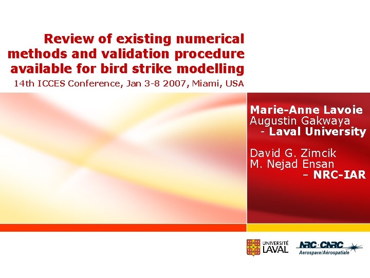Review of existing numerical methods and validation procedure available for bird strike modelling 14