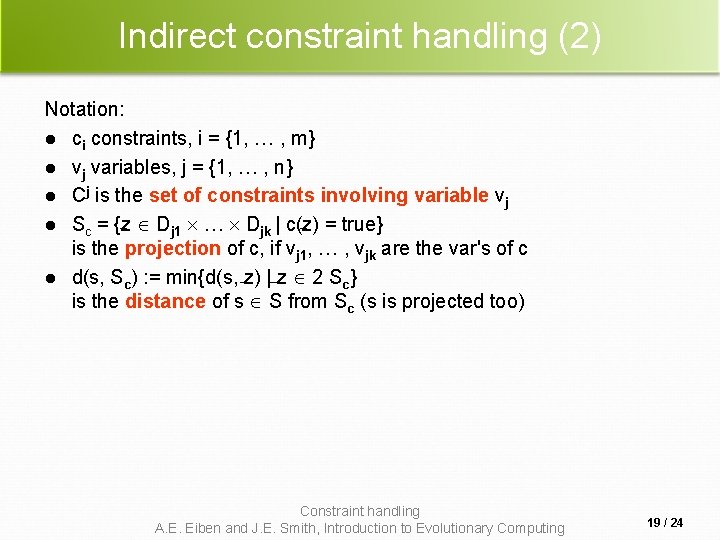 Indirect constraint handling (2) Notation: l ci constraints, i = {1, … , m}