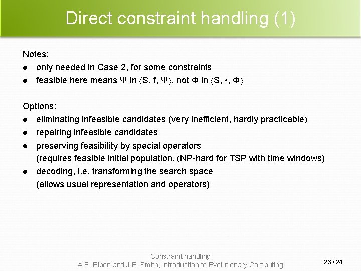 Direct constraint handling (1) Notes: l only needed in Case 2, for some constraints