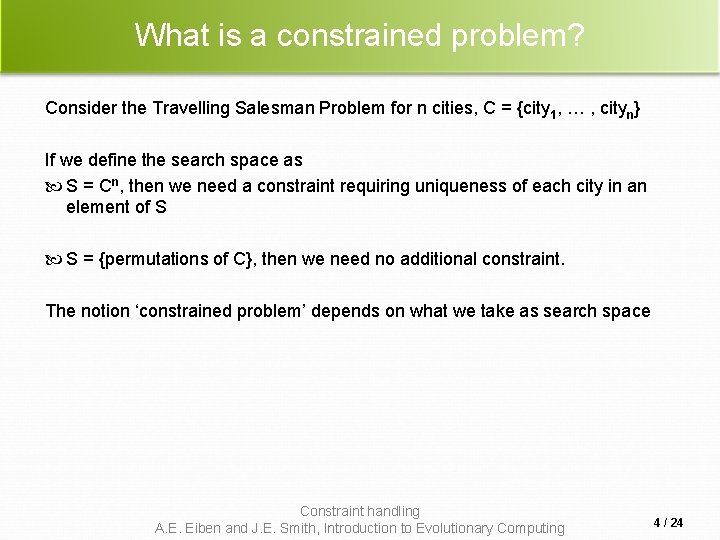 What is a constrained problem? Consider the Travelling Salesman Problem for n cities, C