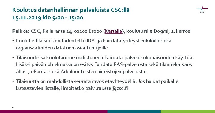 Koulutus datanhallinnan palveluista CSC: llä 15. 11. 2019 klo 9: 00 - 15: 00