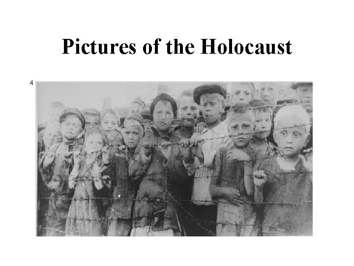 Pictures of the Holocaust 4 