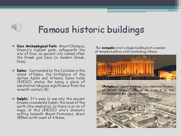 Famous historic buildings v Dion Archaelogical Park: Mount Olympus, Greece's highest peak, safeguards the