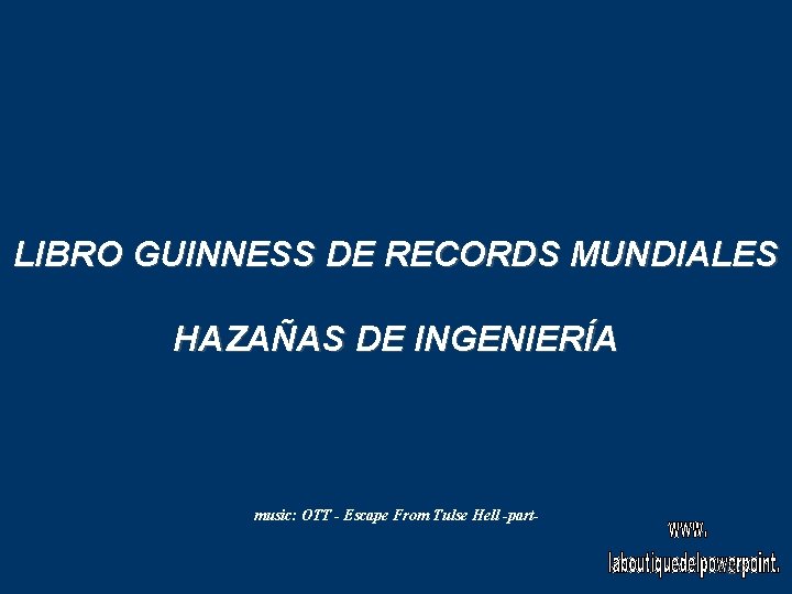 LIBRO GUINNESS DE RECORDS MUNDIALES HAZAÑAS DE INGENIERÍA music: OTT - Escape From Tulse