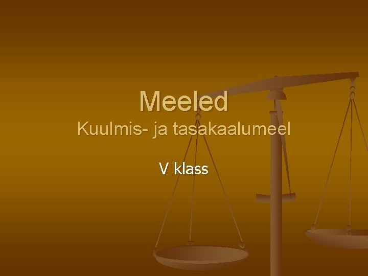 Meeled Kuulmis- ja tasakaalumeel V klass 