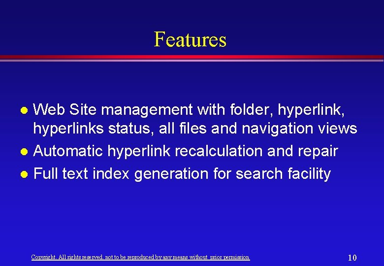 Features Web Site management with folder, hyperlinks status, all files and navigation views l Features Web Site management with folder, hyperlinks status, all files and navigation views l