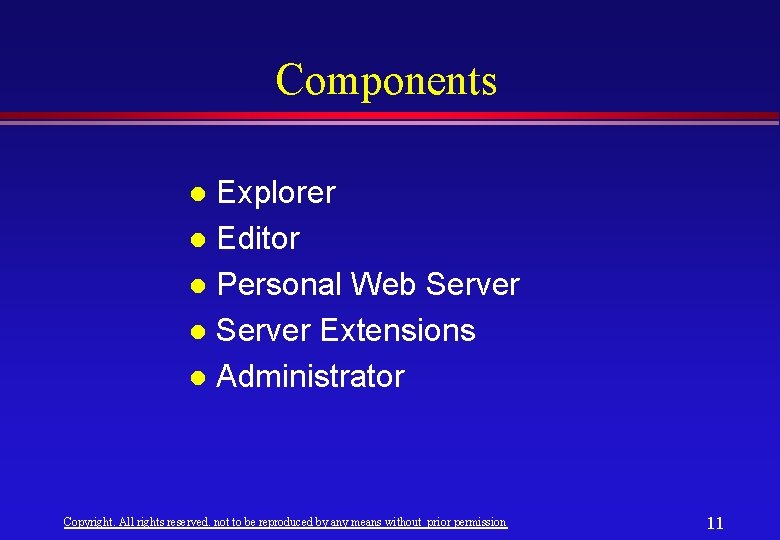 Components Explorer l Editor l Personal Web Server l Server Extensions l Administrator l Components Explorer l Editor l Personal Web Server l Server Extensions l Administrator l