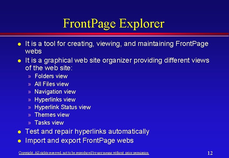 Front. Page Explorer l l It is a tool for creating, viewing, and maintaining Front. Page Explorer l l It is a tool for creating, viewing, and maintaining