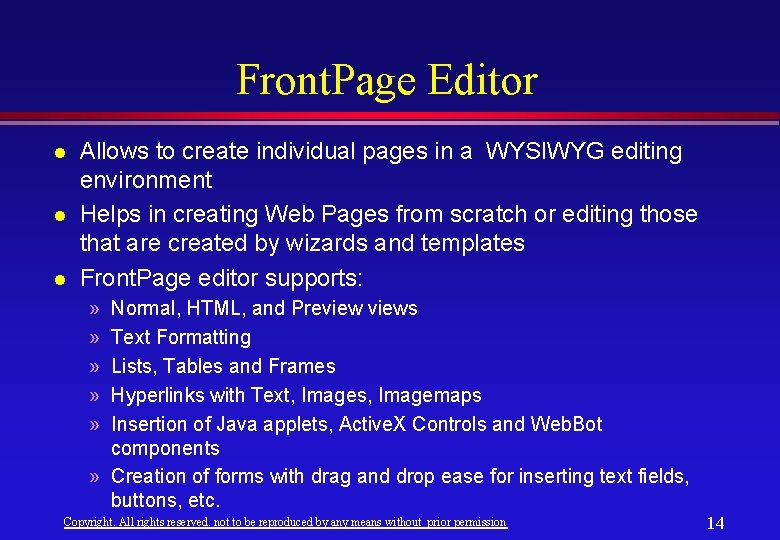 Front. Page Editor l l l Allows to create individual pages in a WYSIWYG Front. Page Editor l l l Allows to create individual pages in a WYSIWYG