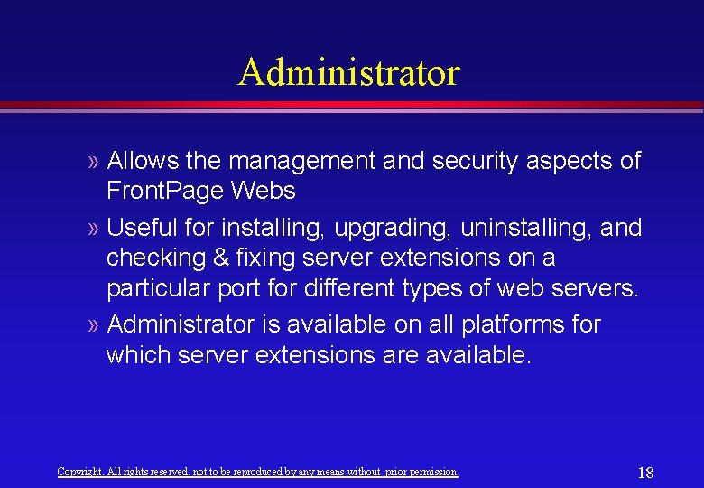 Administrator » Allows the management and security aspects of Front. Page Webs » Useful Administrator » Allows the management and security aspects of Front. Page Webs » Useful