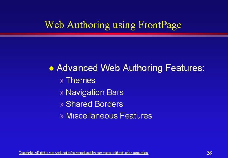 Web Authoring using Front. Page l Advanced Web Authoring Features: » Themes » Navigation Web Authoring using Front. Page l Advanced Web Authoring Features: » Themes » Navigation