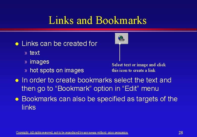 Links and Bookmarks l Links can be created for » text » images » Links and Bookmarks l Links can be created for » text » images »