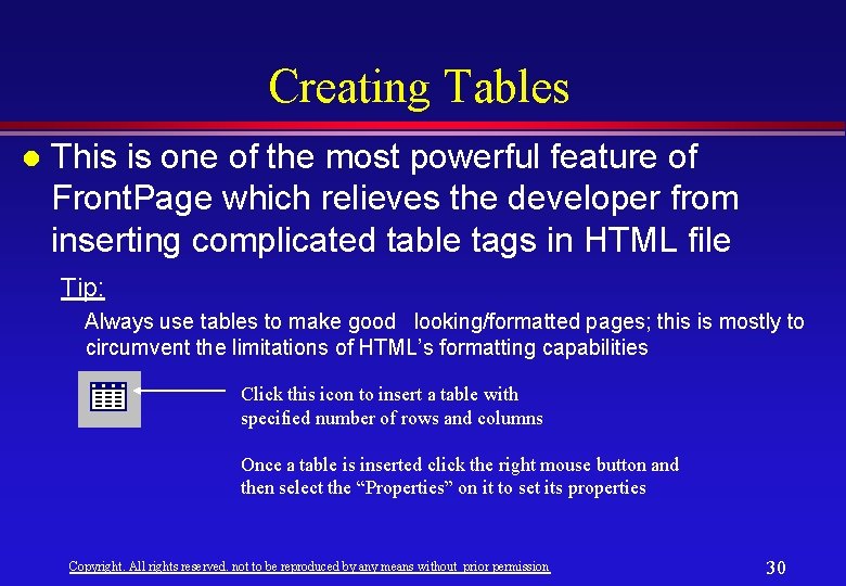 Creating Tables l This is one of the most powerful feature of Front. Page Creating Tables l This is one of the most powerful feature of Front. Page