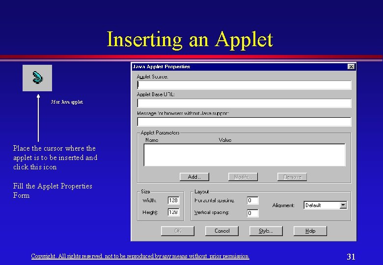 Inserting an Applet J for Java applet Place the cursor where the applet is Inserting an Applet J for Java applet Place the cursor where the applet is