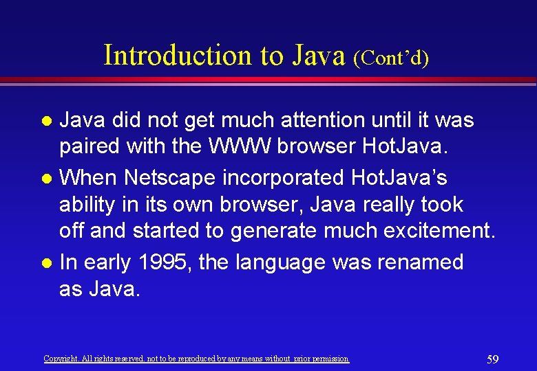 Introduction to Java (Cont’d) Java did not get much attention until it was paired Introduction to Java (Cont’d) Java did not get much attention until it was paired
