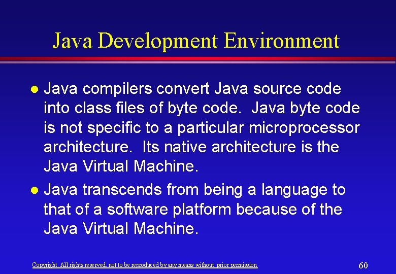 Java Development Environment Java compilers convert Java source code into class files of byte Java Development Environment Java compilers convert Java source code into class files of byte