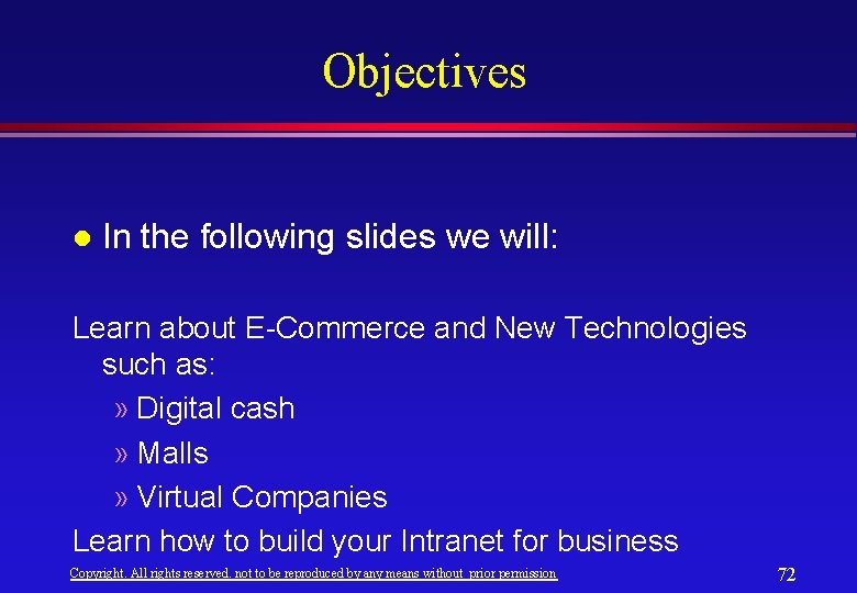 Objectives l In the following slides we will: Learn about E-Commerce and New Technologies Objectives l In the following slides we will: Learn about E-Commerce and New Technologies