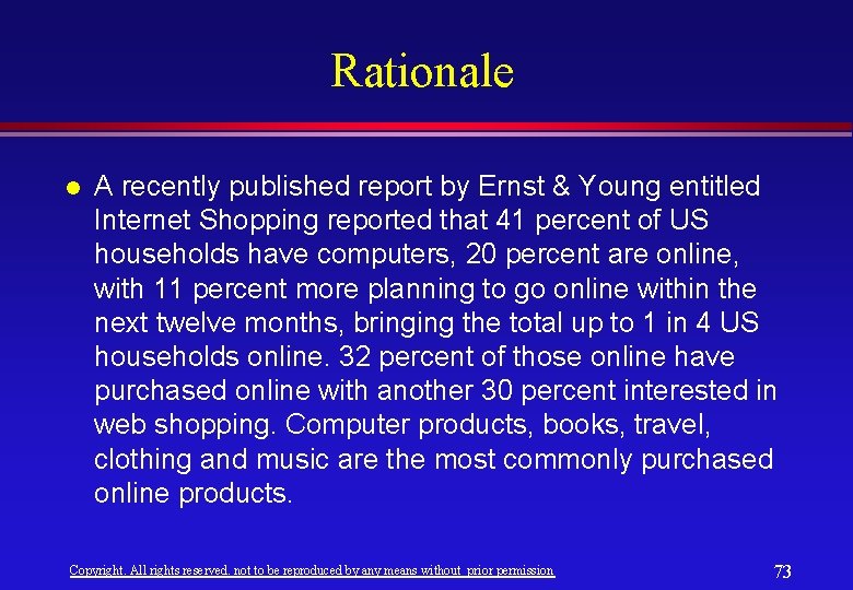 Rationale l A recently published report by Ernst & Young entitled Internet Shopping reported Rationale l A recently published report by Ernst & Young entitled Internet Shopping reported