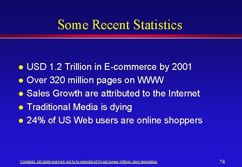 Some Recent Statistics l l l USD 1. 2 Trillion in E-commerce by 2001 Some Recent Statistics l l l USD 1. 2 Trillion in E-commerce by 2001
