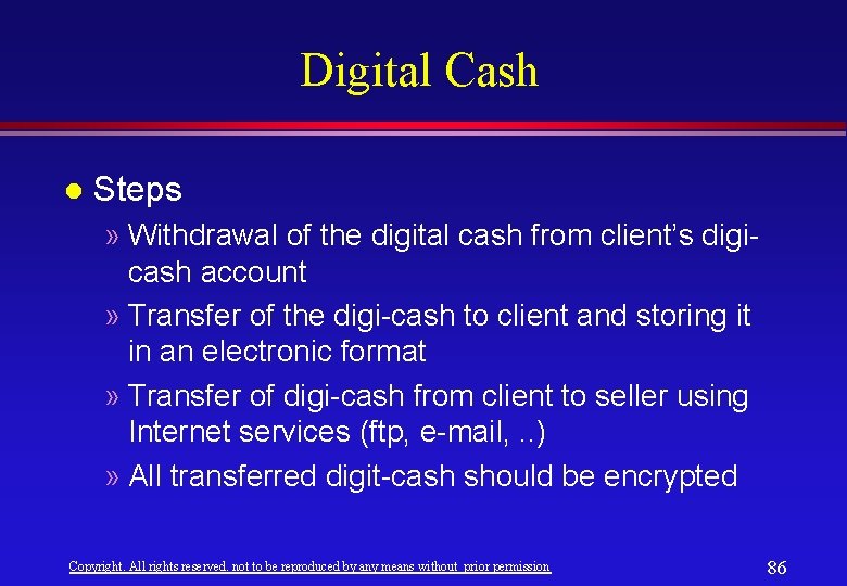 Digital Cash l Steps » Withdrawal of the digital cash from client’s digicash account Digital Cash l Steps » Withdrawal of the digital cash from client’s digicash account