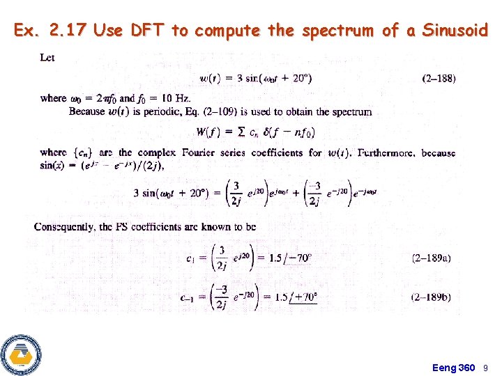 Ex. 2. 17 Use DFT to compute the spectrum of a Sinusoid Eeng 360