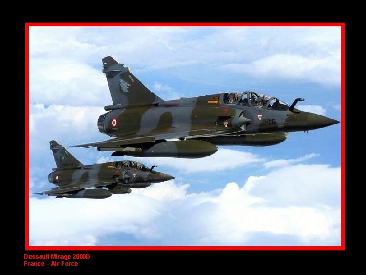 Dessault Mirage 2000 D France – Air Force 