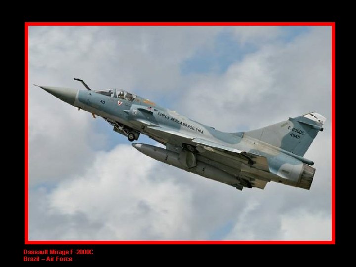 Dassault Mirage F-2000 C Brazil – Air Force 
