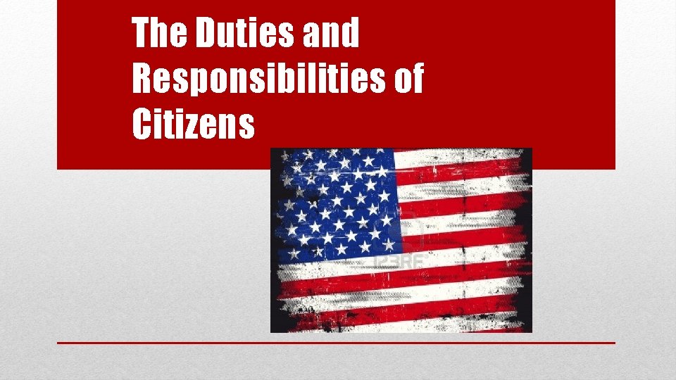 The Duties and Responsibilities of Citizens 