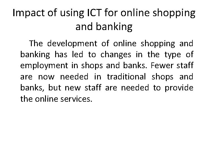 Impact of using ICT for online shopping and banking The development of online shopping