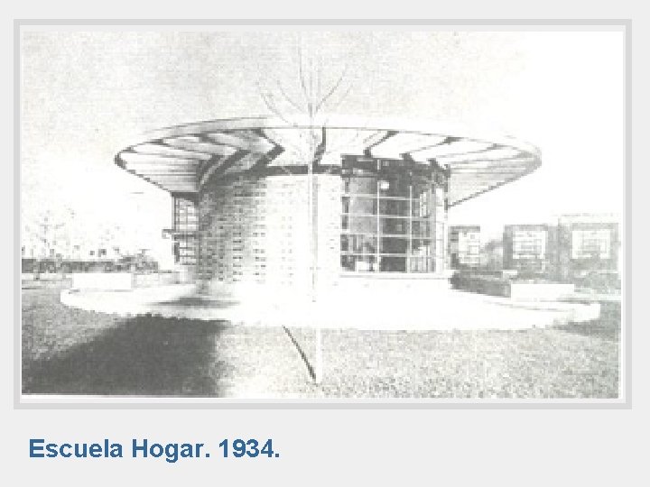 Escuela Hogar. 1934. 