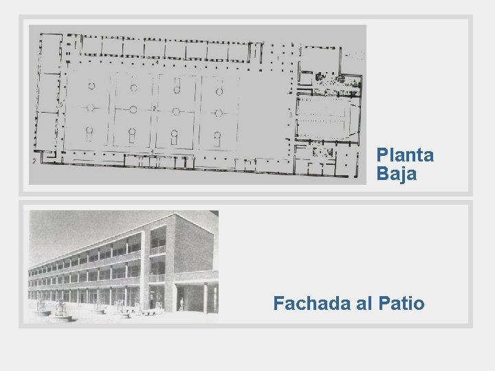 Planta Baja Fachada al Patio 