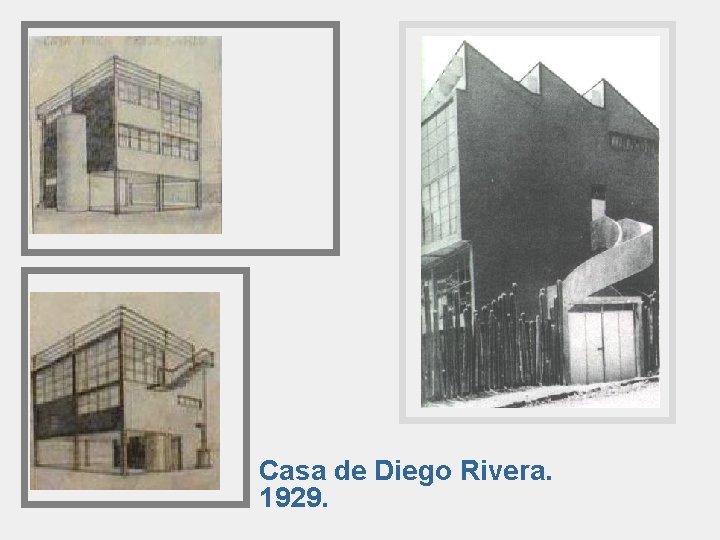 Casa de Diego Rivera. 1929. 
