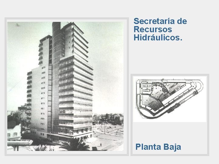 Secretaría de Recursos Hidráulicos. Planta Baja 