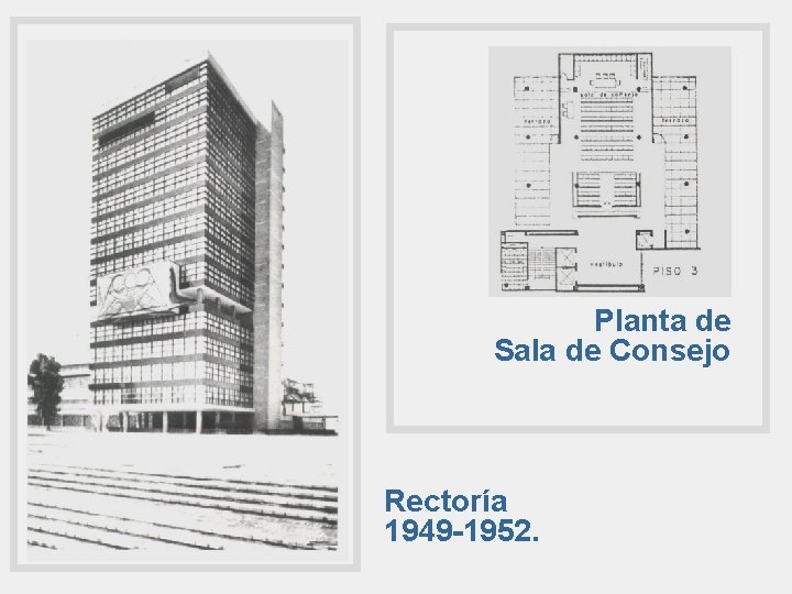Planta de Sala de Consejo Rectoría 1949 -1952. 