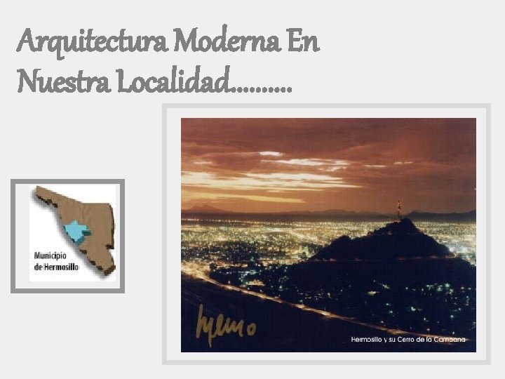 Arquitectura Moderna En Nuestra Localidad. . 