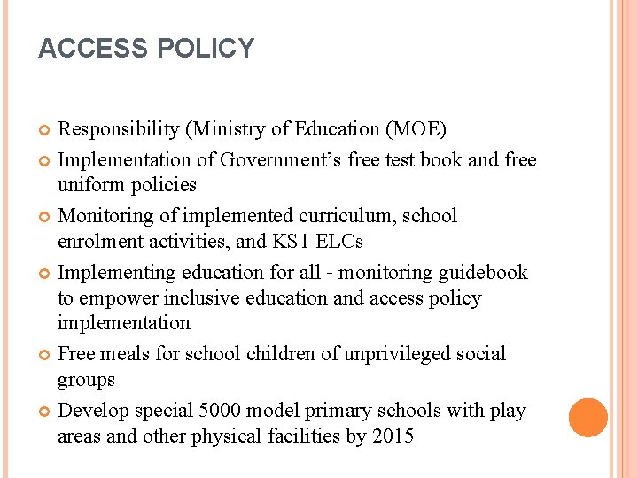 ACCESS POLICY Responsibility (Ministry of Education (MOE) Implementation of Government’s free test book and