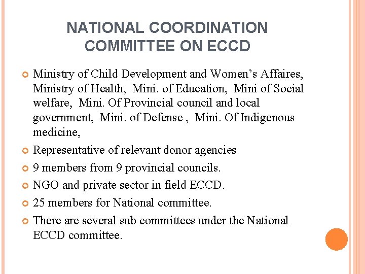 NATIONAL COORDINATION COMMITTEE ON ECCD Ministry of Child Development and Women’s Affaires, Ministry of