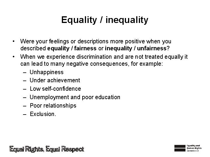 Equality / inequality • Were your feelings or descriptions more positive when you described