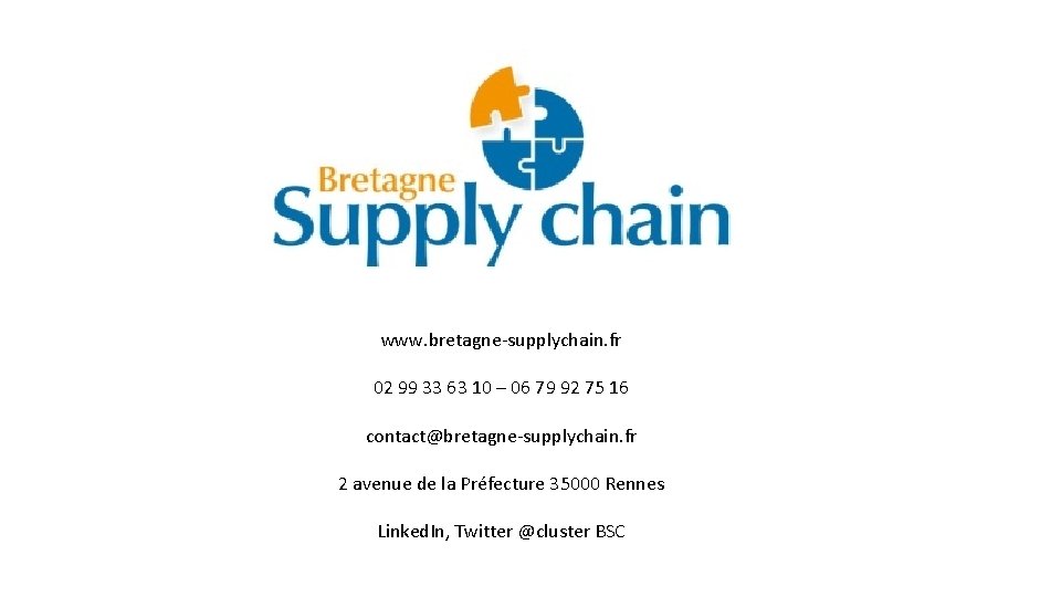 www. bretagne-supplychain. fr 02 99 33 63 10 – 06 79 92 75 16
