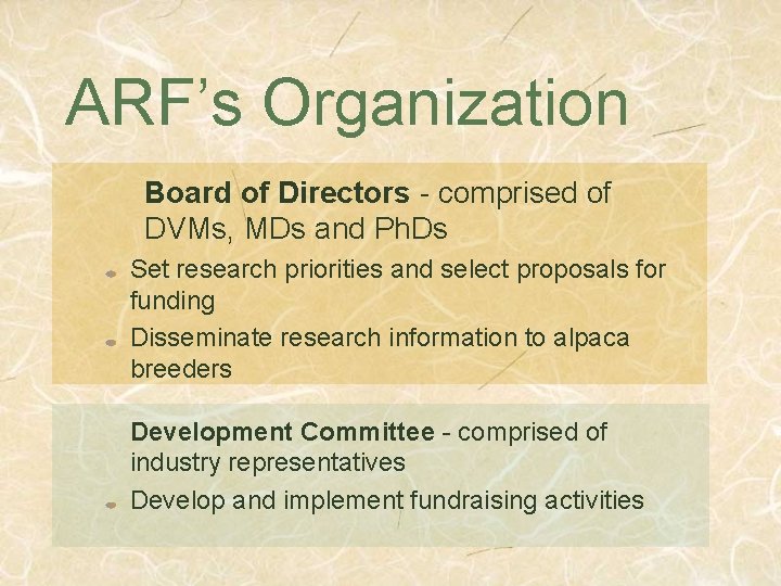 ARF’s Organization Board of Directors - comprised of DVMs, MDs and Ph. Ds Set