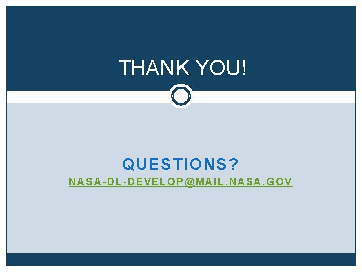 THANK YOU! QUESTIONS? NASA-DL-DEVELOP@MAIL. NASA. GOV 