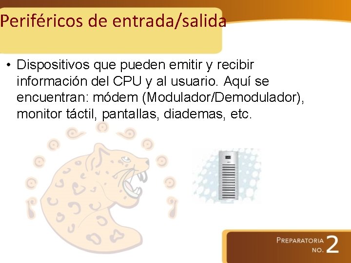 Periféricos de entrada/salida • Dispositivos que pueden emitir y recibir información del CPU y