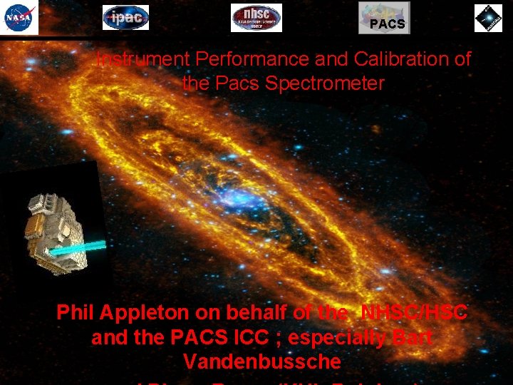 PACS Instrument Performance and Calibration of the Pacs Spectrometer Phil Appleton on behalf of